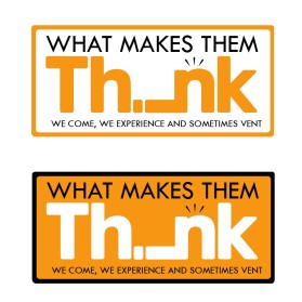 What Makes Them Think entry by YourDesigns