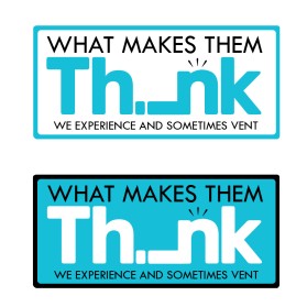 What Makes Them Think entry by YourDesigns