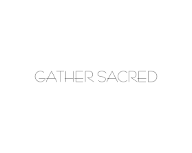 Gather Sacred entry by sella