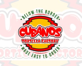 CUBANOS TORTILLA FACTORY entry by edrieljohn