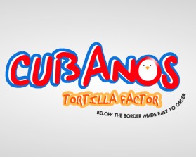 CUBANOS TORTILLA FACTORY entry by joliesimple