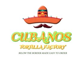 CUBANOS TORTILLA FACTORY entry by Batri