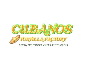 CUBANOS TORTILLA FACTORY entry by Batri