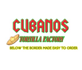 CUBANOS TORTILLA FACTORY entry by Batri
