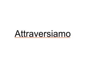Attraversiamo entry by yogi