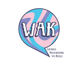 World According to Kelli or WAK entry by DORIANA999