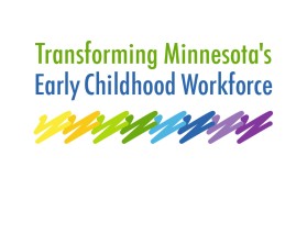 Transforming Minnesota's Early Childhood Workforce entry by Tanya Lumere