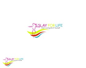SLAY FOR LIFE entry by rhighanz10