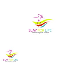 SLAY FOR LIFE entry by rhighanz10
