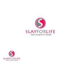 SLAY FOR LIFE entry by rhighanz10