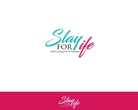 SLAY FOR LIFE entry by JBsign