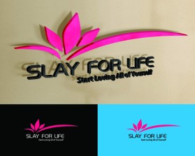 SLAY FOR LIFE entry by Aruna17