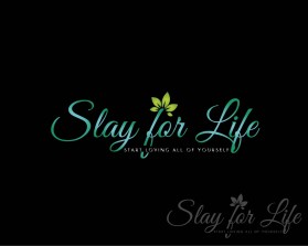 SLAY FOR LIFE entry by artidesign