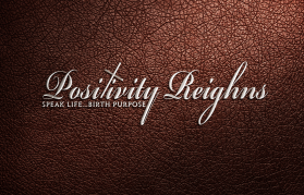 Positivity ReigHnS entry by IZTDesigns