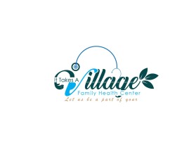 It Takes A Village - Family Health Center entry by JBsign