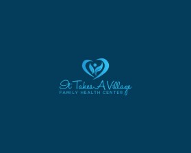 It Takes A Village - Family Health Center entry by Sonia99