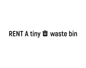 rent a tiny Dumpster entry by hellomynameisbrady