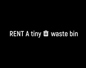 rent a tiny Dumpster entry by hellomynameisbrady