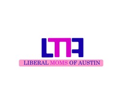 Liberal Moms of Austin entry by Niels