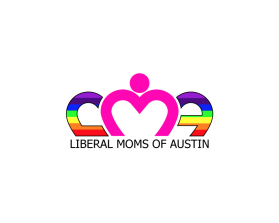 Liberal Moms of Austin entry by papamik