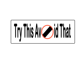 Try This Avoid That entry by borjoeis