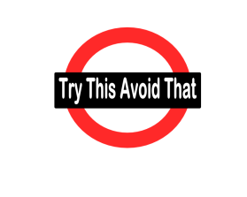 Try This Avoid That entry by borjoeis