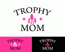Trophy Mom entry by dsdezign