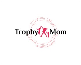 Trophy Mom entry by Gloria