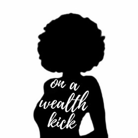 On A Wealth Kick  entry by AusleyKH