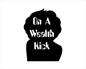 On A Wealth Kick  entry by kaify