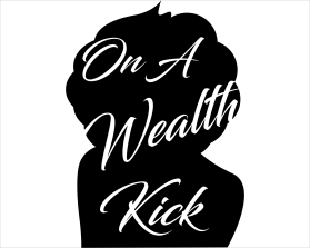 On A Wealth Kick  entry by kaify