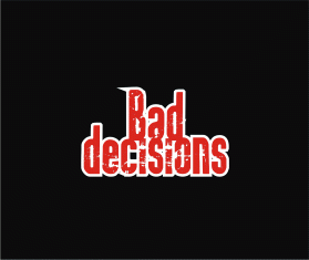 Bad Decisions entry by wongsanus