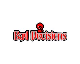 Bad Decisions entry by Hot1