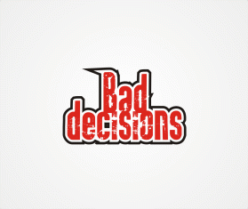 Bad Decisions entry by wongsanus