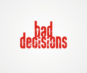 Bad Decisions entry by wongsanus