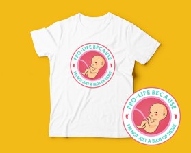 Pro-life because entry by paragraphikadesigns