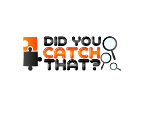 DID YOU CATCH THAT? TV Show Logo entry by Loisa Marsala