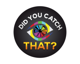 DID YOU CATCH THAT? TV Show Logo entry by DORIANA999