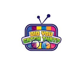 DID YOU CATCH THAT? TV Show Logo entry by dahmane