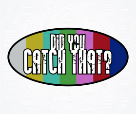 DID YOU CATCH THAT? TV Show Logo entry by wongsanus