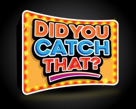 DID YOU CATCH THAT? TV Show Logo entry by beekitty7