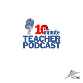 10-Minute Teacher Podcast entry by Ed Stokes