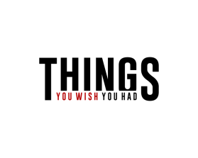 Things you wish you had entry by marsell