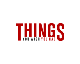 Things you wish you had entry by marsell