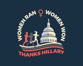 Women ran, Woman won. Thanks, Hillary. entry by RGR design