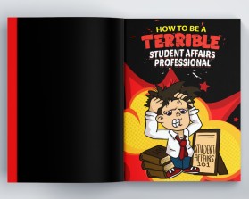How to be a terrible Student Affairs Professional entry by beekitty7