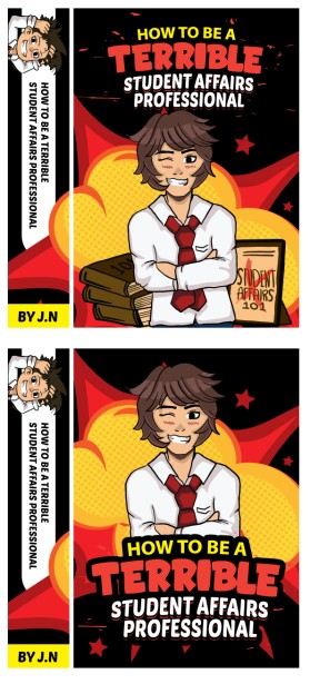 How to be a terrible Student Affairs Professional entry by beekitty7