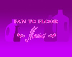 FAN TO FLOOR MAIDS entry by nerv