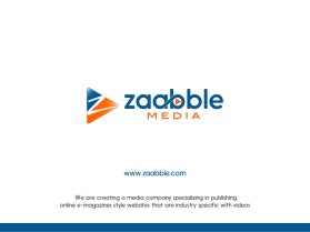 Zaabble.Com  ( Zaabble Media ) We are creating a media company specializing in publishing online e-magazines style websites that are industry specific with videos  entry by shanks