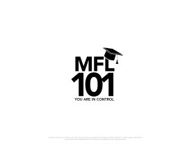 MyFinancialLife101.com is mfl101.com (both registered): Wanting mfl and 101 stacked on top of each other with a graduation cap hangning off the upper righ hand corner of block where the 'l' or 'L' is located entry by Ed Art